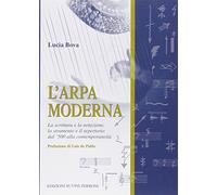 L'Arpa Moderna Lucia Bova | Libro Arpa Livello Avanzato per Studenti Insegnanti Compositori | Guida Completa Tecnica Storia Performance Contemporanea Studio Ricerca | Prefazione Luis de Pablo Zerboni