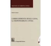 L' arricchimento senza causa, la responsabilità civile