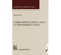 L' arricchimento senza causa, la responsabilità civile