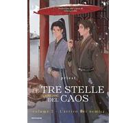 L'arrivo dei nemici. Le tre stelle del caos. Vol. 2