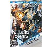 L' arrivo di Galactus. Fantastici Quattro