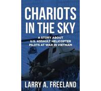 Larry A Freeland Chariots in the Sky (Tascabile)