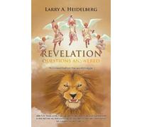 Larry A Heidelberg Revelation Questions Answered (Tascabile)