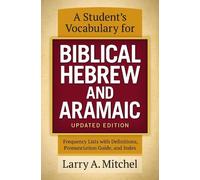 Larry A. Mitche A Student's Vocabulary for Biblical Hebrew and Arama (Tascabile)