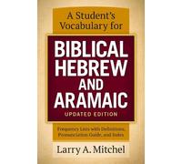 Larry A. Mitche A Student's Vocabulary for Biblical Hebrew and Arama (Tascabile)