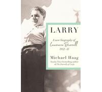 Larry : A New Biography of Lawrence Durrell, 1912-1945