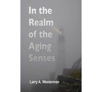 Larry A Westerman In the Realm of the Aging Senses (Tascabile)