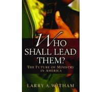 Larry A. Witham Who Shall Lead Them? (Tascabile)