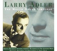 Larry Adler - The Mouth Organ Virtuoso