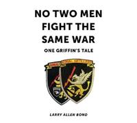 Larry Allen Bond No Two Men Fight the Same War (Tascabile)