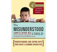 Larry B. Silver The Misunderstood Child, Fourth Edition (Tascabile)