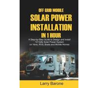 Larry Barone Off Grid Mobile Solar Power Installation in 1 Hour (Tascabile)