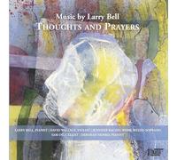 Larry Bell - Thoughts And Prayers