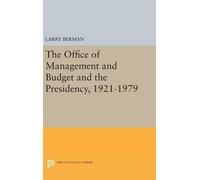 Larry Berman The Office of Management and Budget and the Pres (Copertina rigida)