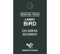 Larry Bird. Chi arriva secondo?