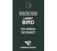 Larry Bird. Chi arriva secondo?
