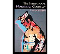 Larry-Bob Roberts The International Homosexual Conspiracy (Tascabile)