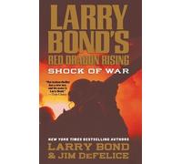 Larry Bond Larry Bond's Red Dragon Rising (Tascabile) Red Dragon Rising
