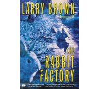 Larry Brown The Rabbit Factory (Tascabile)