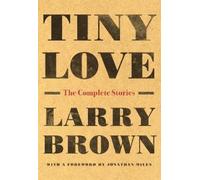 Larry Brown Tiny Love (Tascabile)
