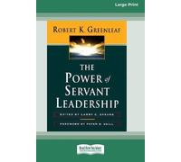 Larry C Spears Robert K The Power of Servant-Leadership [Standard La (Tascabile)