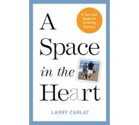 Larry Carlat A Space in the Heart (Copertina rigida)