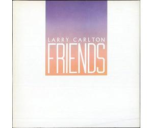 Larry Carlton - Friends