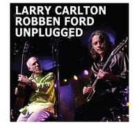 Larry Carlton & Robben Ford – Unplugged – CD