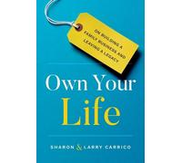Larry Carrico Sharon Carrico Own Your Life (Tascabile)