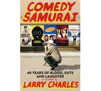 Larry Charles Comedy Samurai (Copertina rigida)