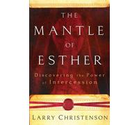 Larry Christens The Mantle of Esther - Discovering the Power of Inte (Tascabile)