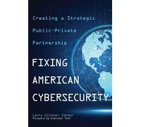 Larry Clinton Fixing American Cybersecurity (Copertina rigida)