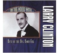 Larry Clinton - In the Mood With