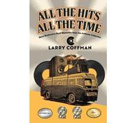 Larry Coffman All The Hits All The Time (Copertina rigida)