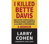 Larry Cohen John Landis I Killed Bette Davis (Copertina rigida)