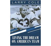 Larry Cole Living the Dream on America's Team (Tascabile)