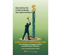 Larry Comp Stev Executive Compensation for Private Company CEOs and (Tascabile)