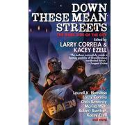 Larry Correia Down These Mean Streets (Copertina rigida)