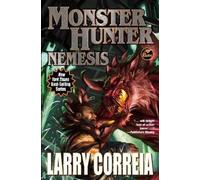Larry Correia Monster Hunter Nemesis (Tascabile) Monster Hunter