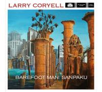 Coryell, Larry - Barefoot Man. Sanpaku