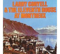 Larry Coryell Larry Coryell & The Eleventh House At Montreux (CD) Album