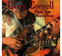 Larry Coryell - Major Jazz Minor Blues by Larry Coryell (1998-04-07)