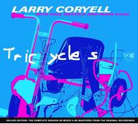 Larry Coryell - Tricycles [Deluxe Edition]