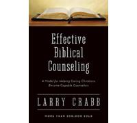 Larry Crabb Effective Biblical Counseling (Tascabile)