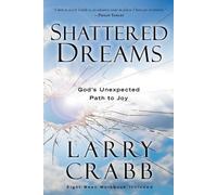 Larry Crabb Shattered Dreams (Includes Workbook) (Tascabile)