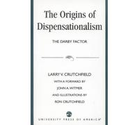 Larry Crutchfield The Origins of Dispensationalism (Tascabile)