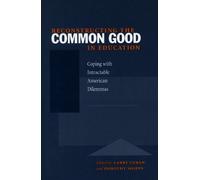 Larry Cuban Reconstructing the Common Good in Education (Copertina rigida)