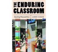 Larry Cuban The Enduring Classroom (Copertina rigida)