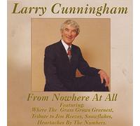 Larry Cunningham - From Nowhere At All