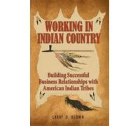 Larry D Keown Working in Indian Country (Copertina rigida)